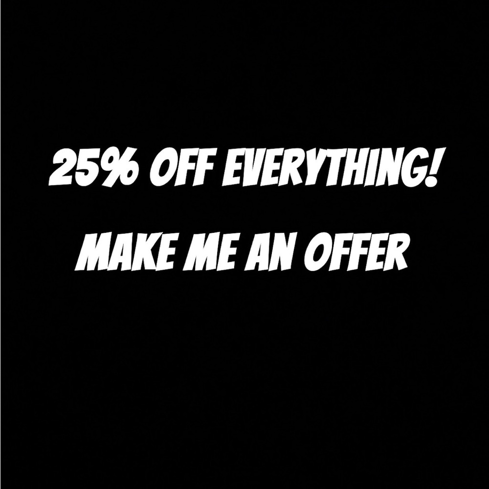 25% Off Everything - Make an Offer